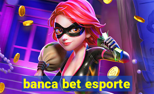 banca bet esporte